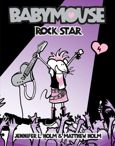 Babymouse : rock star / by Jennifer L. Holm & Matthew Holm. 