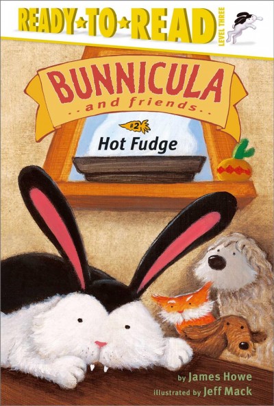 Hot fudge / by James Howe ; illustrated by Jeff Mack.