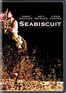 Seabiscuit [videorecording] / Universal Pictures/Dreamworks Pictures/Spyglass Entertainment present a Larger Than Life-Kennedy/Marshall production ; produced by Kathleen Kennedy, Frank Marshall, Gary Ross, Jane Sindell ; written for the screen and directed by Gary Ross.
