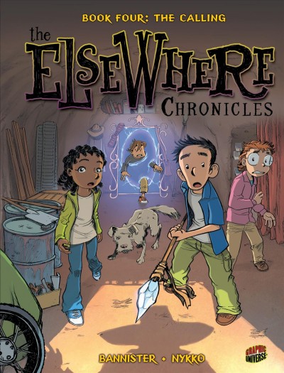 The ElseWhere chronicles. Book four, The calling / art, Bannister ; story, Nykko ; colors, Jaffré.