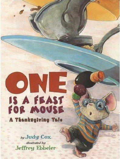 One is a feast for Mouse : a Thanksgiving tale / by Judy Cox ; illustrated by Jeffrey Ebbeler.