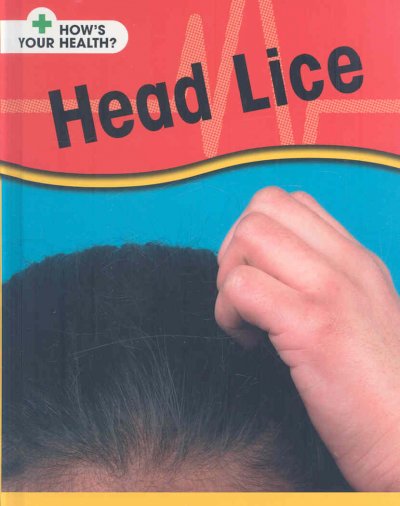 Head lice / Angela Royston.