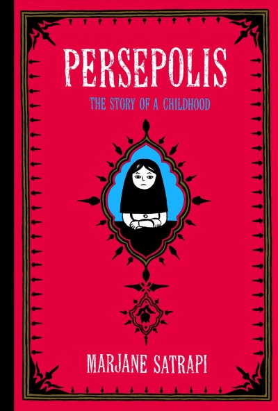 Persepolis : [the story of a childhood] / Marjane Satrapi.