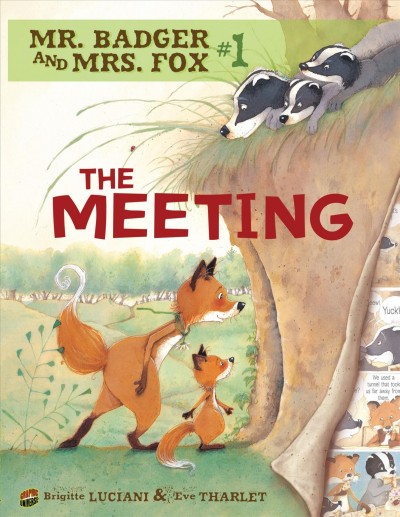 Mr. Badger and Mrs. Fox. #1, The meeting / Brigitte Luciani and Eve Tharlet.