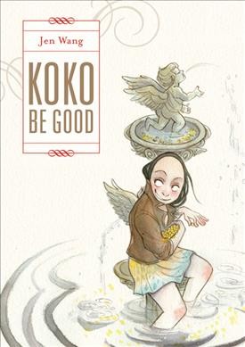 Koko be good / Jen Wang.