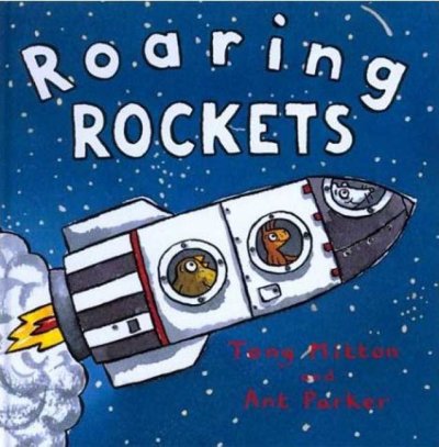 Roaring rockets / Tony Mitton and Ant Parker.