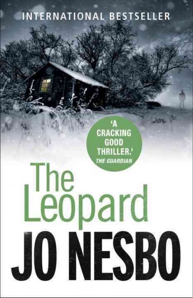 The leopard / Jo Nesbo ; translated from the Norwegian by Don Bartlett.