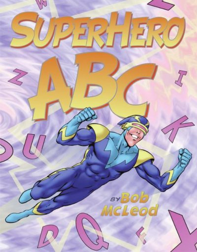 SuperHero ABC / by Bob McLeod.