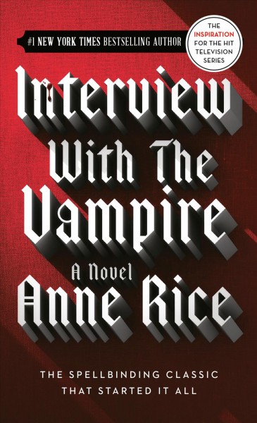 Interview with the vampire.