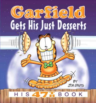 Garfield gets his just desserts / by Jim Davis.