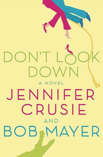 Don't look down / Jennifer Crusie, Bob Mayer.