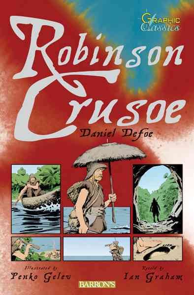 Robinson Crusoe / Daniel Defoe ; illustrated by Penko Gelev, [Sotir Gelev] ; retold by Ian Graham. --.