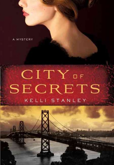 City of secrets / Kelli Stanley.