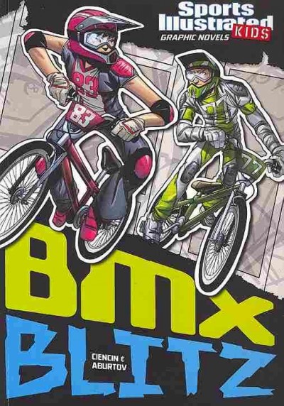 BMX blitz / written by Scott Ciencin ; illustrated by Aburtov ; inked by Andres Esparza ; colored by Fares Maese.