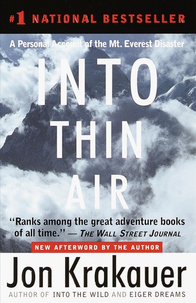Into thin air [electronic resource] : a personal account of the Mount Everest disaster / Jon Krakauer.