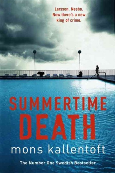 Summer death / Mons Kallentoft ; translated from the Swedish by Neil Smith.