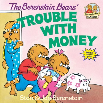 The Berenstain bears' trouble with money  / Stan & Jan Berenstain