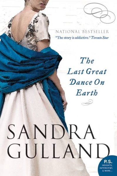 The last great dance on Earth [Paperback] / Sandra Gulland.