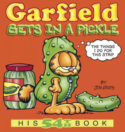 Garfield gets in a pickle / by Jim Davis.