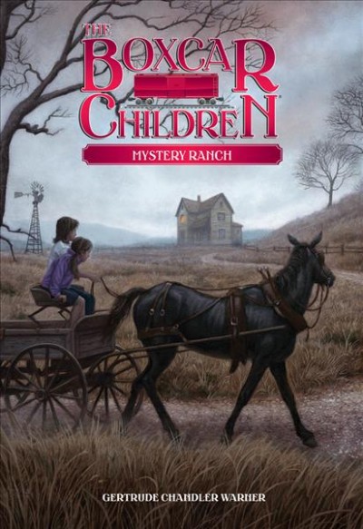 Mystery Ranch / by Gertrude Chandler Warner ; illustrated by Dirk Gringhuis.