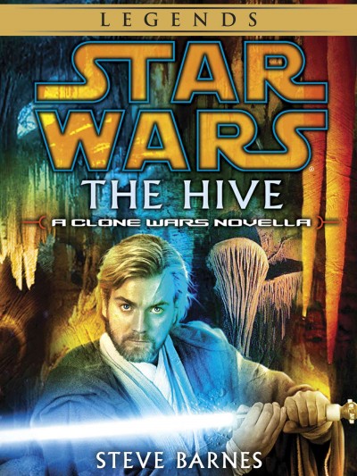 Star wars, The Hive [electronic resource] / Steven Barnes.