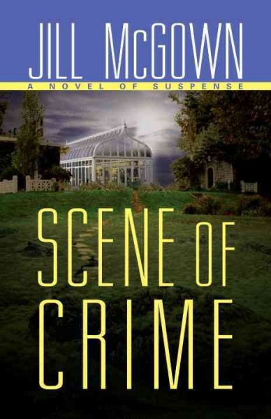 Scene of crime [electronic resource] / Jill McGown.