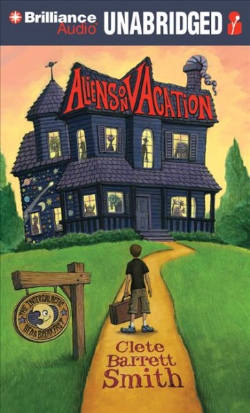 Aliens on vacation / by Clete Barrett Smith. [CD book].