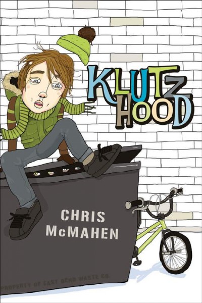 Klutzhood [electronic resource] / Chris McMahen.