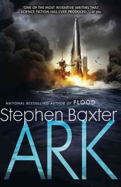 Ark [electronic resource] / Stephen Baxter.