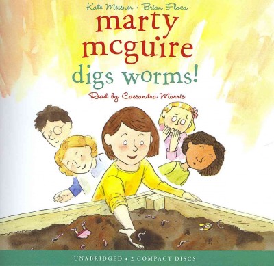 Marty Mcguire digs worms! [sound recording] Kate Messner
