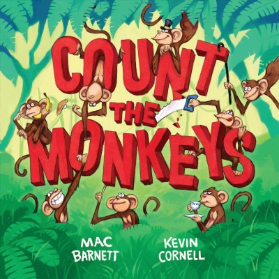 Count the monkeys / Mac Barnett, Kevin Cornell.