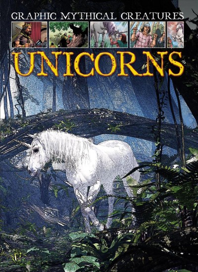 Unicorns [electronic resource] / by Gary Jeffrey ; illustrated by Dheeraj Verma.