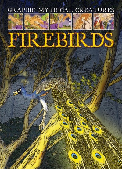 Firebirds [electronic resource] / by Gary Jeffrey ; illustrated by Sara Cappoli.
