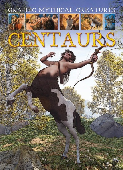 Centaurs [electronic resource] / Gary Jeffrey ; illustrated by Alessandro Poluzzi.