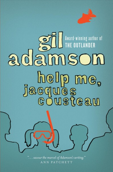Help me, Jacques Cousteau [electronic resource] / Gil Adamson.