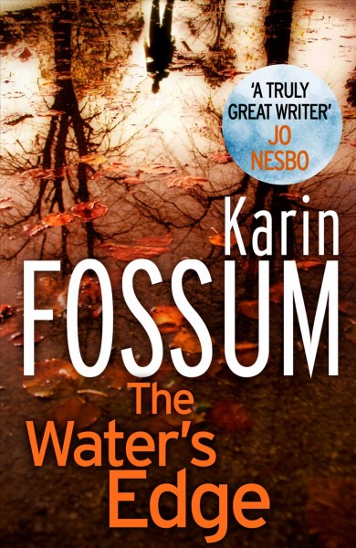 The water's edge [electronic resource] / Karin Fossum ; translated by Charlotte Barslund.