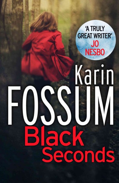 Black seconds [electronic resource] / Karin Fossum ; translated from the Norwegian by Charlotte Barslund.