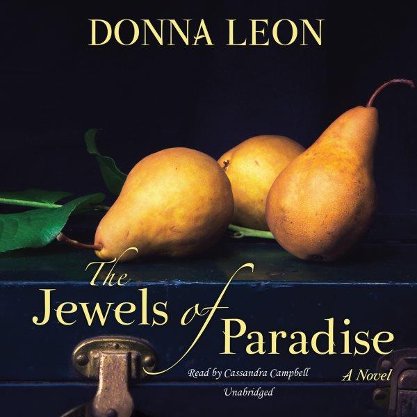 The jewels of paradise [electronic resource] : a novel / Donna Leon.