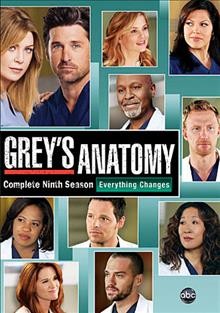 Grey's anatomy. Complete ninth season [videorecording] / an ABC Studios production ; Shondaland ; created by Shonda Rhimes.