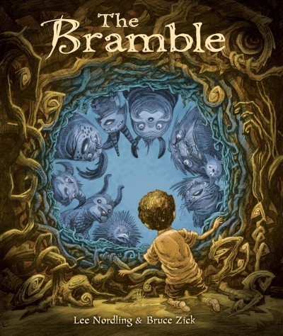 The bramble / written by Lee Nordling ; illustrated by Bruce Zick.