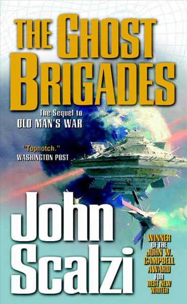 The ghost brigades / John Scalzi.