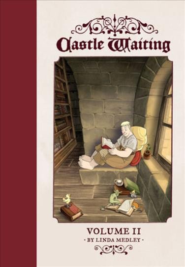 Castle waiting. Volume II / by Linda Medley ; with an introduction by Jane Yolen.