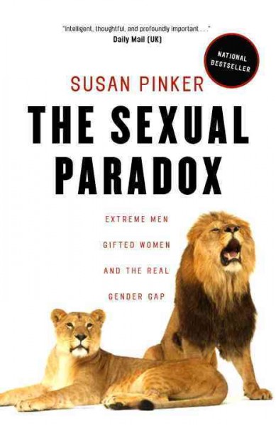 The sexual paradox extreme men, gifted women and the real gender gap.