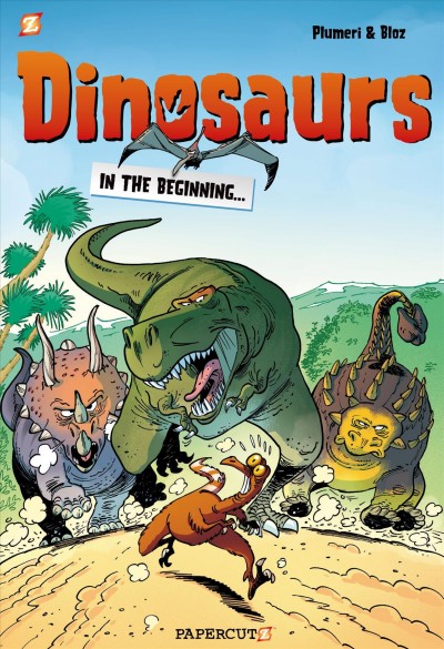 In the beginning 1, Dinosaurs art, Bloz ; story, Arnaud Plumeri ; color, Maela Cosson.