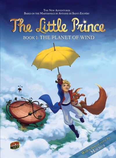 The little prince. [Book 1], The planet of Wind / adaptation, Guillaume Dorison ; art, Diane Fayolle ; translation, Carol Burrell.