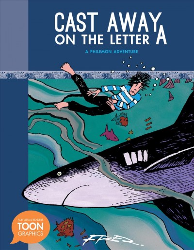 Cast away on the letter A : a Philemon adventure : a toon graphic / by Fred ; translation, Richard Kutner.