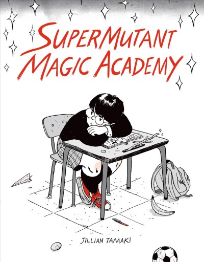SuperMutant Magic Academy / Jillian Tamaki.