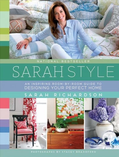 Sarah style / Sarah Richardson.