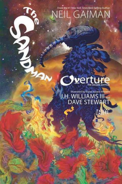The Sandman : overture / written by Neil Gaiman ; art by J.H. Williams III ; colors by Dave Stewart ; letters by Todd Klein ; cover art and original series covers by J.H. Williams III and Dave McKean ; The Sandman created by Neil Gaiman, Sam Kieth and Mike Dringenberg.