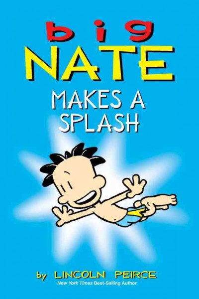 Big nate makes a splash [electronic resource] / Lincoln Peirce.